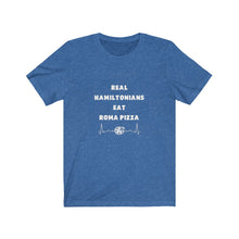 Load image into Gallery viewer, “Real Hamiltonians Eat Roma Pizza” Unisex Tee
