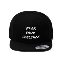 Load image into Gallery viewer, F*@K Your Feelings Unisex Flat Bill Hat

