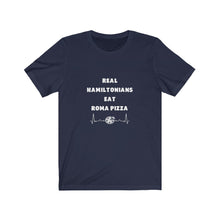 Load image into Gallery viewer, “Real Hamiltonians Eat Roma Pizza” Unisex Tee
